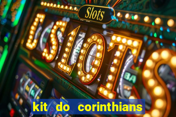 kit do corinthians dls 19